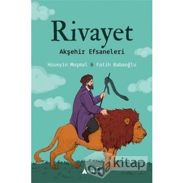 Rivayet - Akşehir Efsaneleri - Fatih Babaoğlu