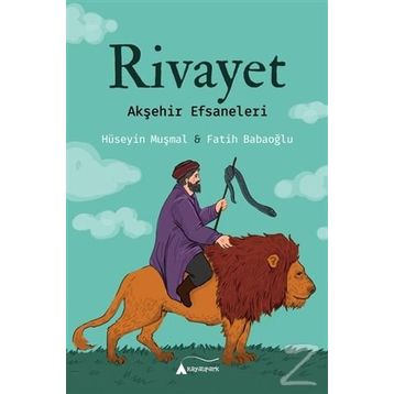 Rivayet - Akşehir Efsaneleri - Fatih Babaoğlu