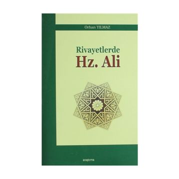 Rivayetlerde Hz. Ali - Orhan Yılmaz