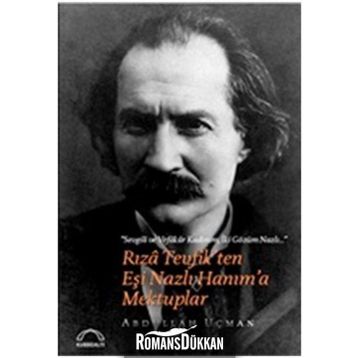 Rıza Tevfik'ten Eşi Nazlı Hanım'a Mektuplar