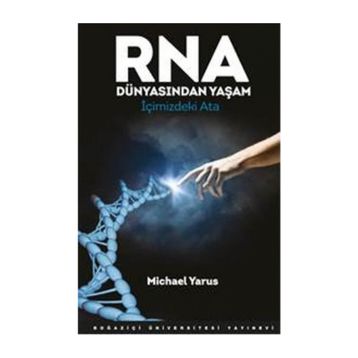 RNA Dünyasından Yaşam - Michael Yarus