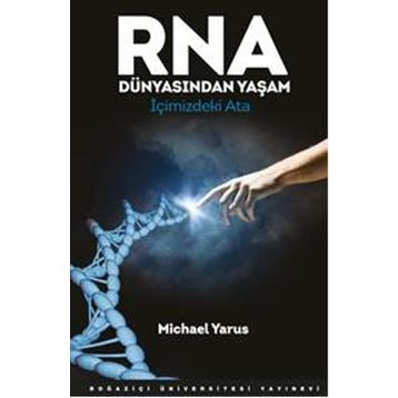 RNA Dünyasından Yaşam - Michael Yarus