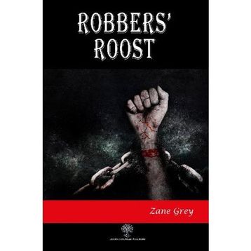 Robbers' Roost - Zane Grey
