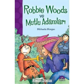 Robbie Woods Ve Mutlu Adamlar - Michaela Morgan
