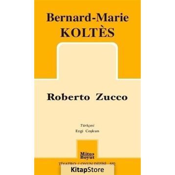 Roberto Zucco - Bernard-Marie Koltes