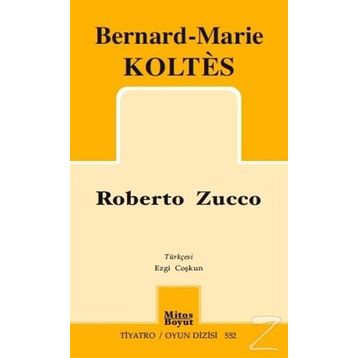 Roberto Zucco - Bernard-Marie Koltes