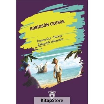 Robinson Crusoe - İspanyolca Türkçe Bakışımlı Hikayeler - Daniel Defoe