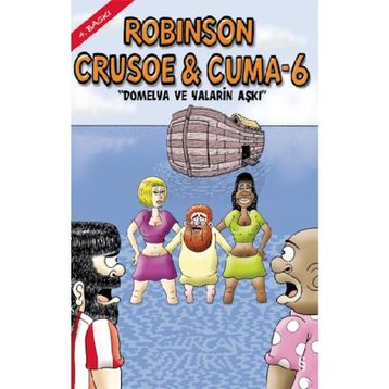 Robinson Crusoe ve Cuma - 6 - Gürcan Yurt