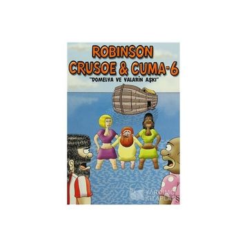 Robinson Crusoe ve Cuma - 6 - Gürcan Yurt