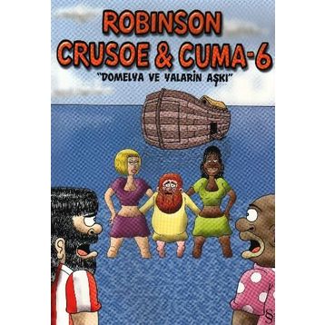 Robinson Crusoe ve Cuma - 6 - Gürcan Yurt