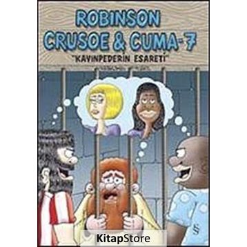 Robinson Crusoe ve Cuma - 7 - Gürcan Yurt