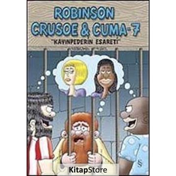 Robinson Crusoe ve Cuma - 7 - Gürcan Yurt