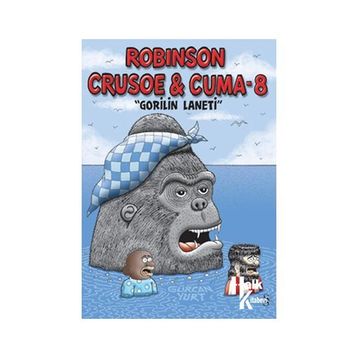 Robinson Crusoe ve Cuma - 8 - Gürcan Yurt