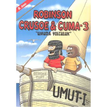 ROBISON CRUSOE & CUMA 3 UMUDA YOLCULUK - GÜRCAN YURT