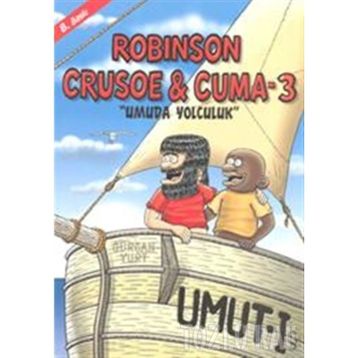 ROBISON CRUSOE & CUMA 3 UMUDA YOLCULUK - GÜRCAN YURT