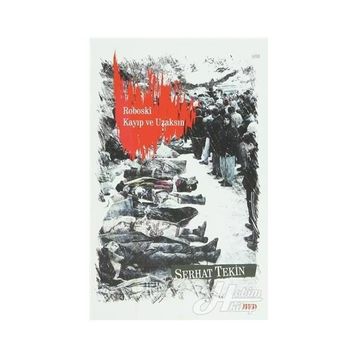 Roboski Kayıp ve Uzaksın - Serhat Tekin
