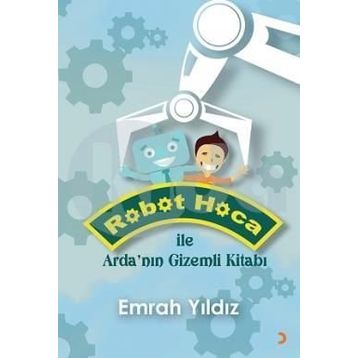Robot Hoca ile Arda’nın Gizemli Kitabı - Emrah Yıldız