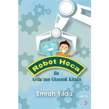 Robot Hoca ile Arda’nın Gizemli Kitabı - Emrah Yıldız
