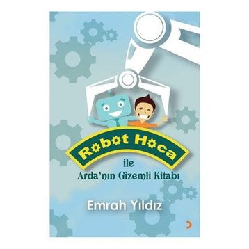 Robot Hoca ile Arda’nın Gizemli Kitabı - Emrah Yıldız