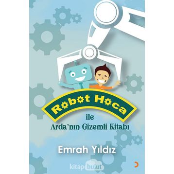 Robot Hoca ile Arda’nın Gizemli Kitabı - Emrah Yıldız