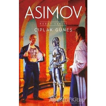Robot Serisi 2. Kitap - Çıplak Güneş