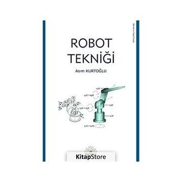 ROBOT TEKNİĞİ - ASIM KURTOĞLU