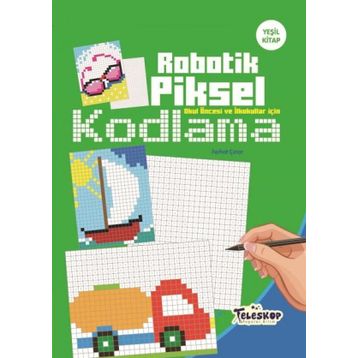 Robotik Piksel Kodlama Yeşil Kitap - Kolektif