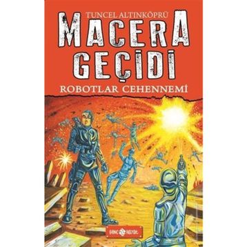 Robotlar Cehennemi - Tuncel Altınköprü