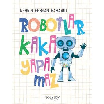 Robotlar Kaka Yapamaz - Nermin Ferihan Karamuti