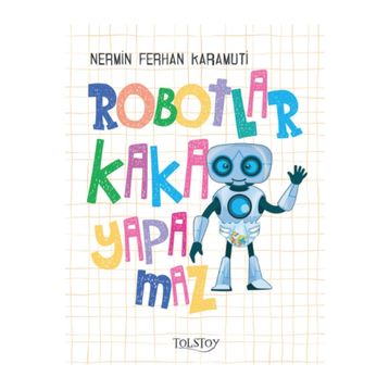 Robotlar Kaka Yapamaz - Nermin Ferihan Karamuti