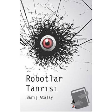 Robotlar Tanrısı Barış Atalay
