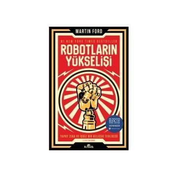 Robotların Yükselişi: Yapay Zeka ve İşsiz Bir Gelecek Tehlikesi