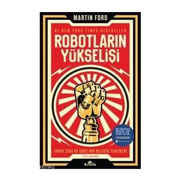 Robotların Yükselişi: Yapay Zeka ve İşsiz Bir Gelecek Tehlikesi