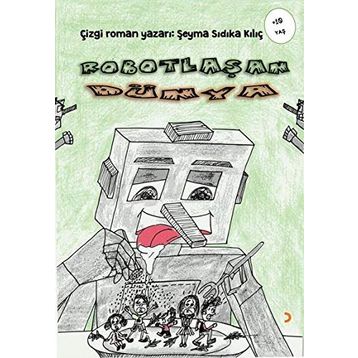 Robotlaşan Dünya - Şeyma Sıdıka Kılıç