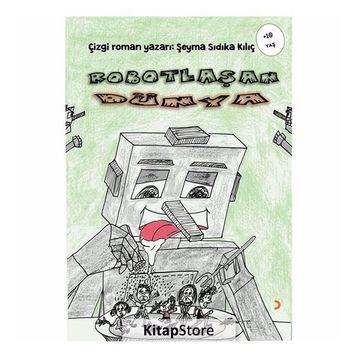 Robotlaşan Dünya - Şeyma Sıdıka Kılıç