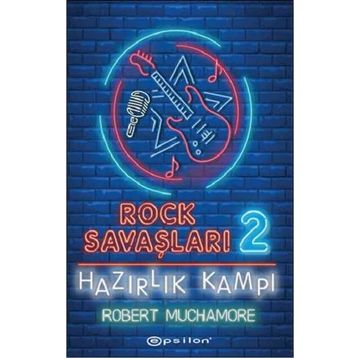 Rock Savaşları 2: Hazırlık Kampı-Robert Muchamore