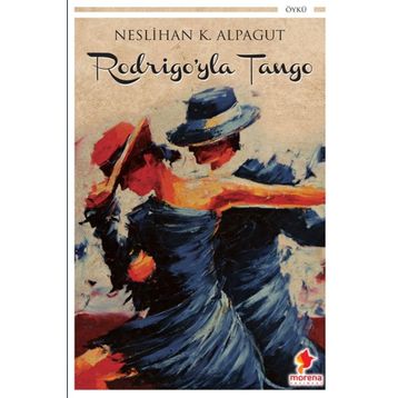 Rodrigo'yla Tango - Neslihan Karalioğlu Alpagut