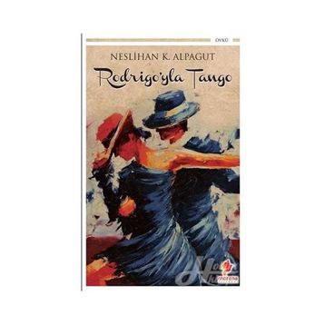 Rodrigo'yla Tango - Neslihan Karalioğlu Alpagut