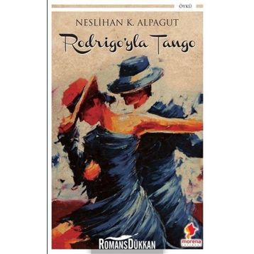 Rodrigo'yla Tango - Neslihan Karalioğlu Alpagut