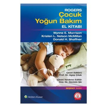 Rogers Çocuk Yoğun Bakım El Kitabı - Ankara Nobel Tıp Kitabevi