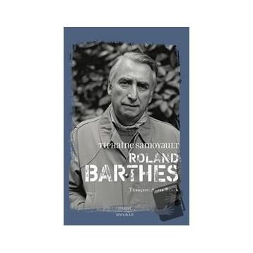 Roland Barthes Tiphaine Samoyault