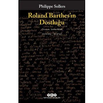 Roland Barthes'ın Dostluğu Philippe Sollers