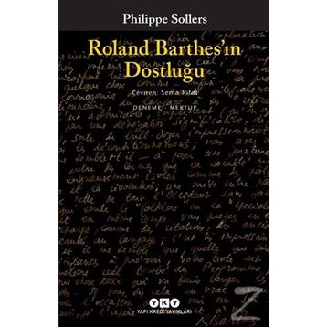 Roland Barthes'ın Dostluğu Philippe Sollers