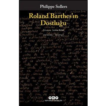 Roland Barthes'ın Dostluğu Philippe Sollers