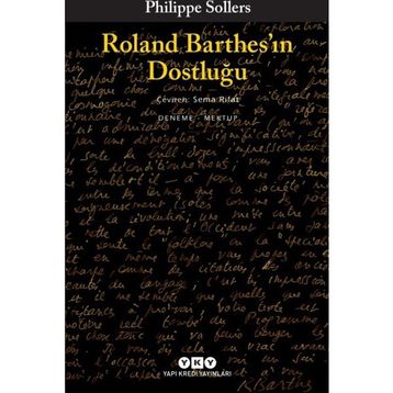 Roland Barthes'ın Dostluğu Philippe Sollers