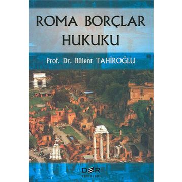 ROMA BORÇLAR HUKUKU - BÜLENT TAHİROĞLU