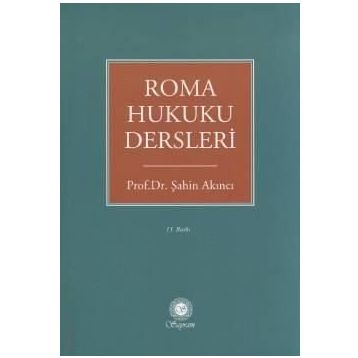 Roma Hukuku Dersleri - Şahin Akıncı