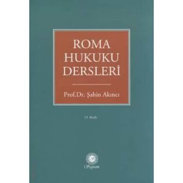 Roma Hukuku Dersleri - Şahin Akıncı