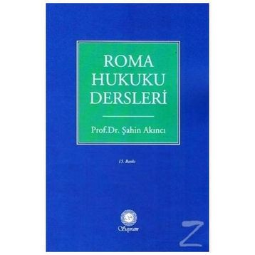 Roma Hukuku Dersleri - Şahin Akıncı