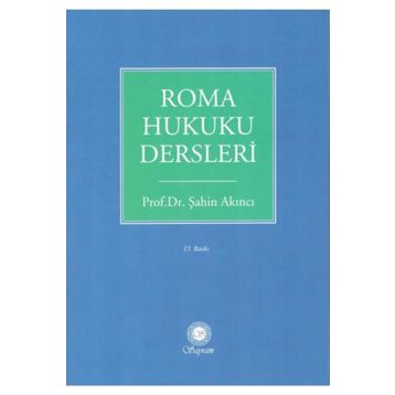 Roma Hukuku Dersleri - Şahin Akıncı